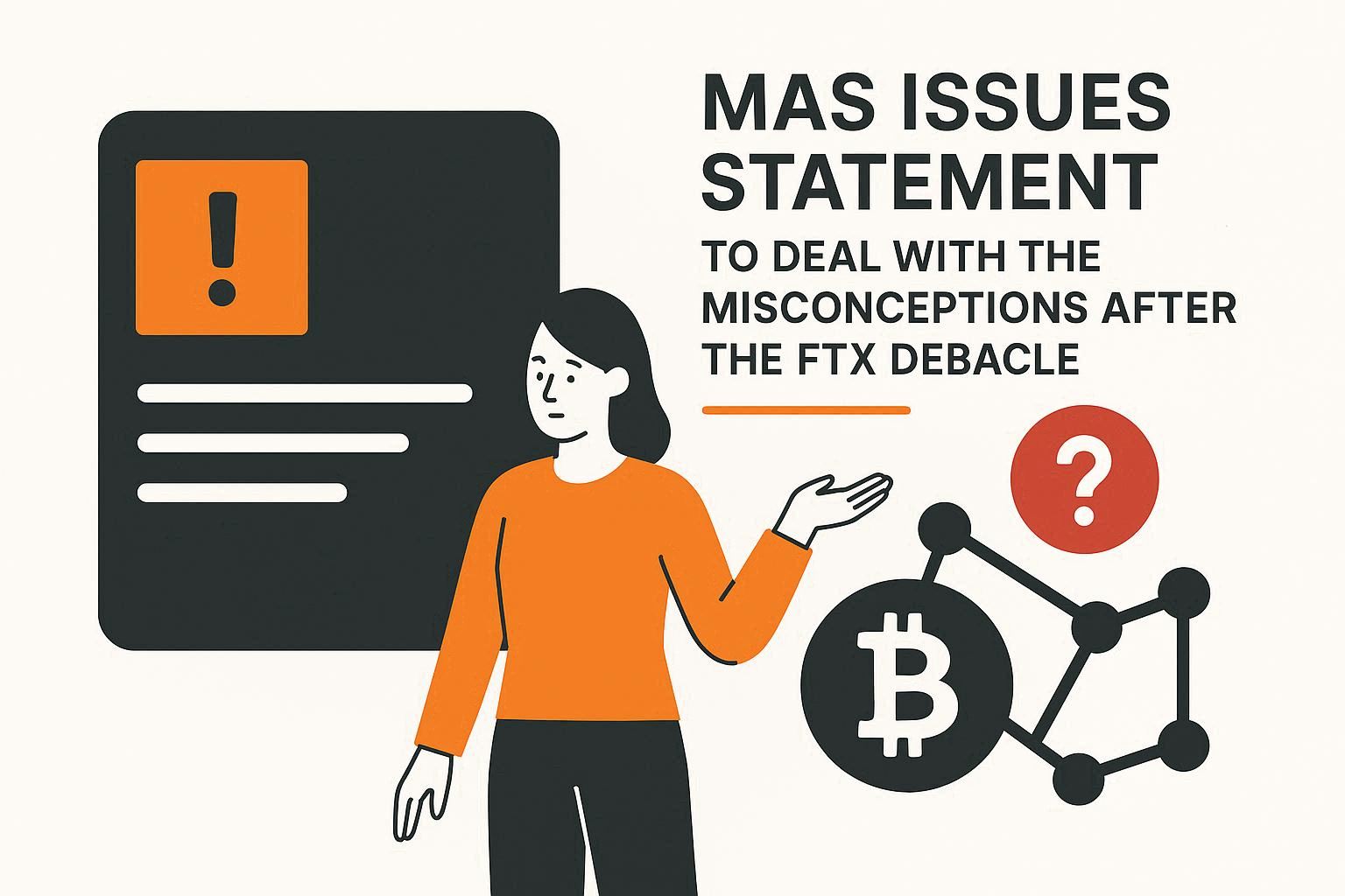 MAS Issues Statement to Deal with the Misconceptions after the FTX Debacle